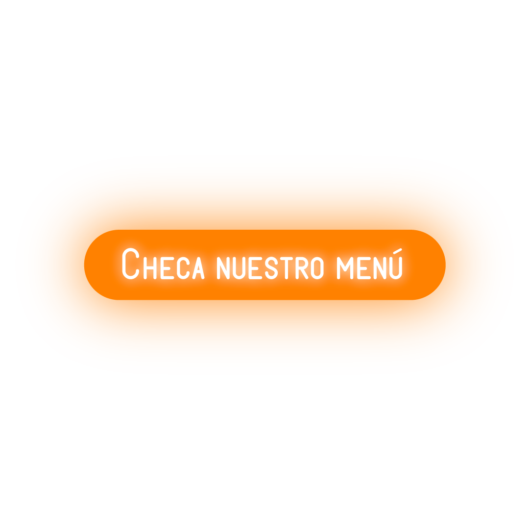 Checa nuestro menú